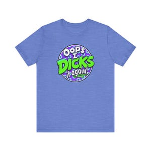 Phish Dicks return Oops I DICKS it again! lot shirt