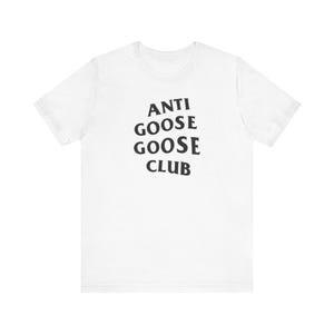 Goose Anti Goose parody lot shirt
